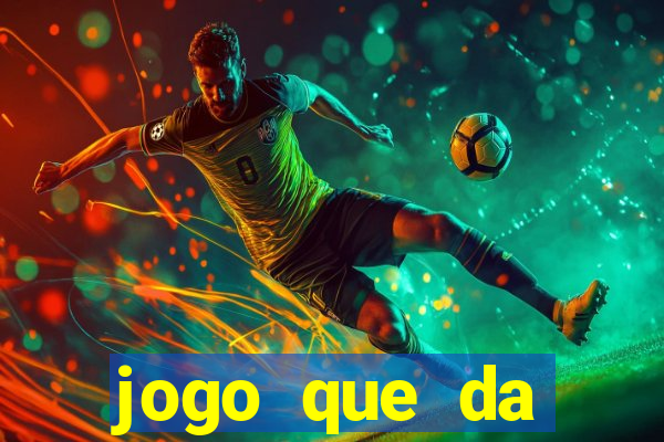 jogo que da dinheiro sem precisar depositar